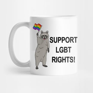 Support LGBT Rights! - Funny Raccoon Pride Meme Mug
